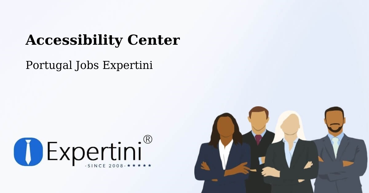 Accessibility Center - Portugal Jobs Expertini