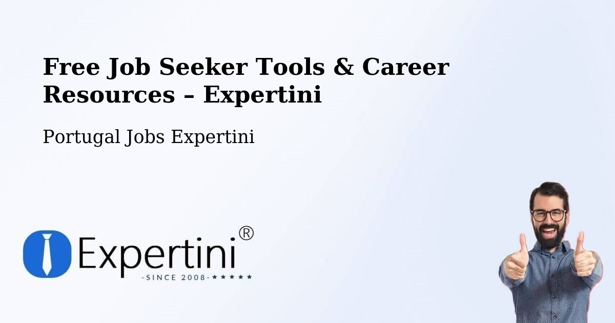 Free Job Seeker Tools & Career Resources – Porto - Porto, Portugal Jobs Expertini