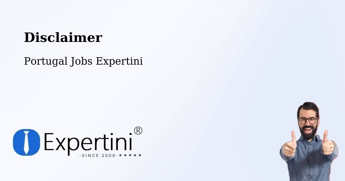 Disclaimer – Porto - Portugal Jobs Expertini